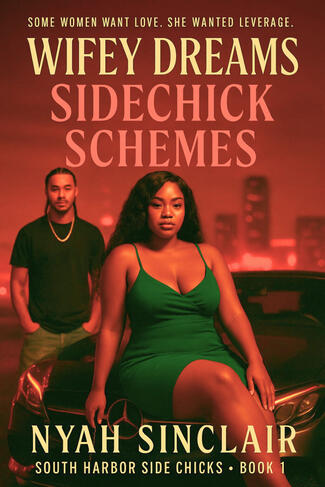 Wifey Dreams Sidechick Schemes